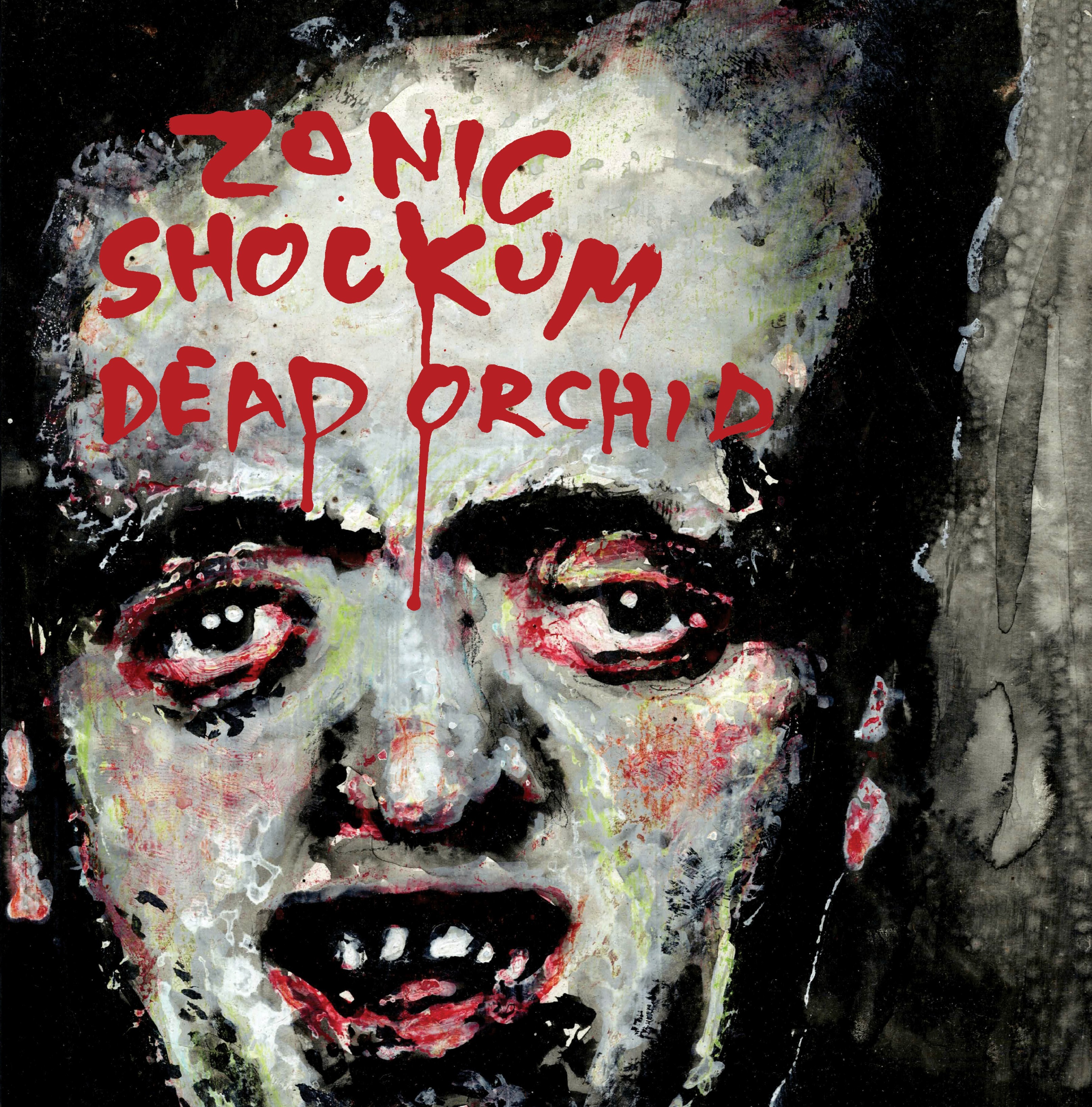 Dead Orchid LP by ZONIC SHOCKUM BRLP5